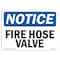 Signmission OSHA Notice Sign, Fire Hose Valve, 10in X 7in Rigid Plastic, 7" W, 10" L, Landscape OS-NS-P-710-L-12615 - alternate 1